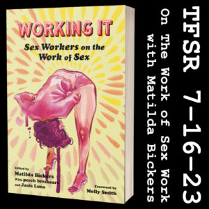 photo of the book, primarily the cover of "Working It: Sex Workers on the Work of Sex" featuring a drawing of a fem person in heels bending over, looking back between their legs and away from the viewer