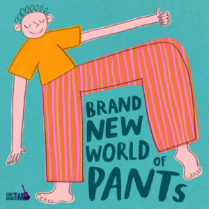 Image description: cover image of Sing Along Tim's album Brand New World of Pants, featuring a cartoon of a person with short curly hair wearing an orange shirt and pink & red striped pants, stepping over the words "Brand New World of Pants," smiling, & giving a thumbs up.