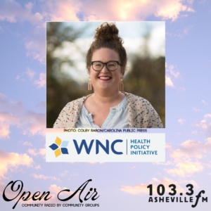 photo of Katlyn Moss along with the WNC Health Policy Initiative logo and the Open Air and 103.3 Asheville FM logo on a background photo of a sky filled with clouds