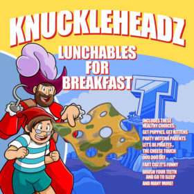 Image description: cover image for Knuckleheadz' Lunchables for Breakfast album, featuring cartoons of the 2 band members dressed as pirates & touching a giant piece of moldy cheese. There's a giant "T" on a cliff in the background.